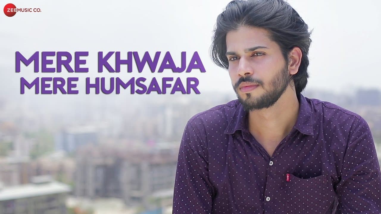 Mere Khwaja Mere Humsafar - Official Music Video|Sudarshan Singh, Neha Sahni | Munawwar Ali, Hassrat
