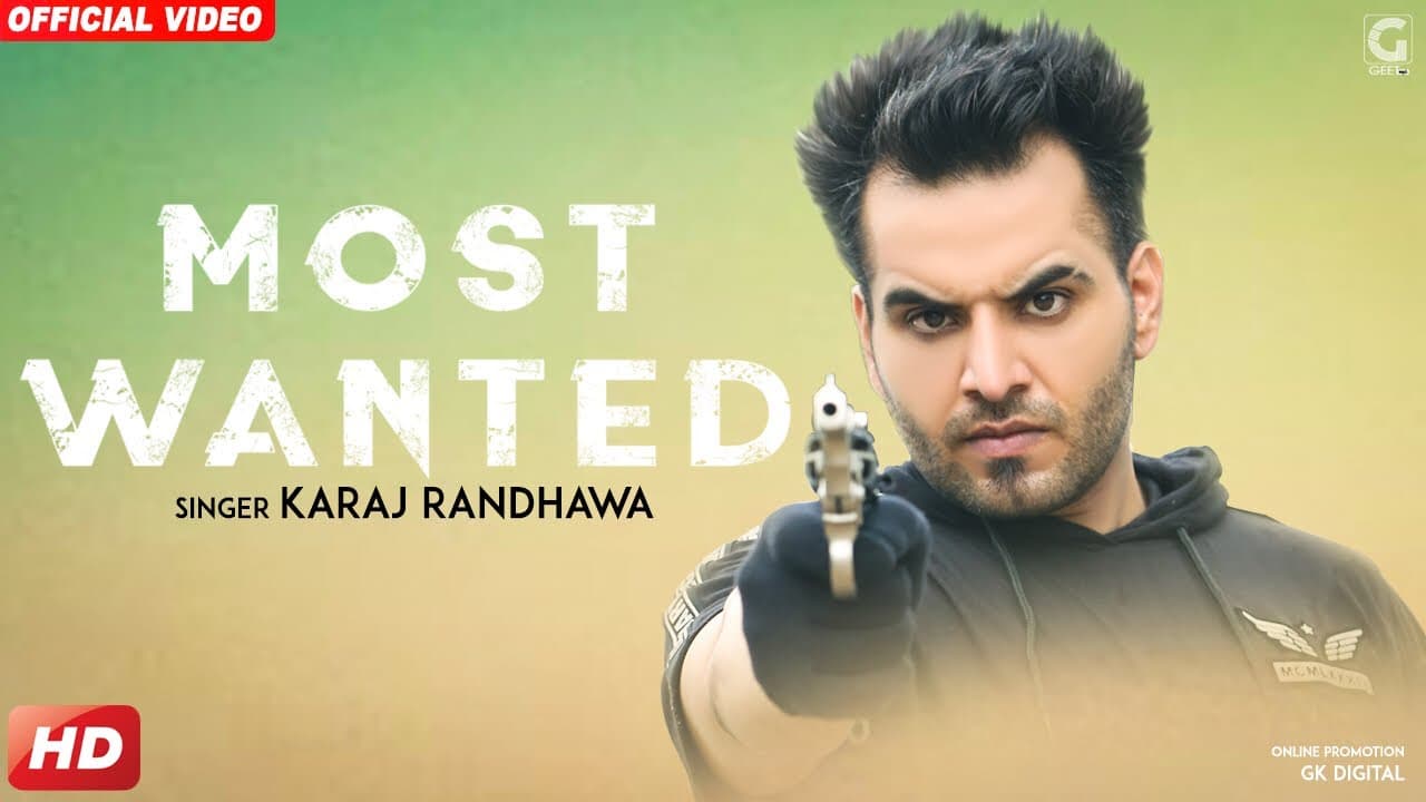 Most Wanted : Karaj Randhawa (Official Video) Prince Rakhdi | Punjabi Songs 2018 | Geet MP3