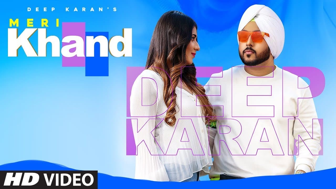 Meri Khand: Deep Karan (Full Song) Harris | Vicky Dhaliwal | Latest Punjabi Songs 2019