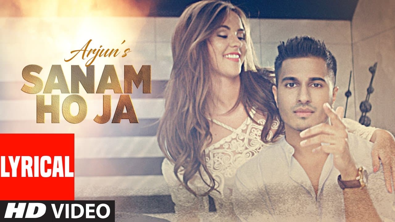 SANAM HO JA Lyrical Video Song | Arjun | Latest Hindi Song 2016 | T-Series