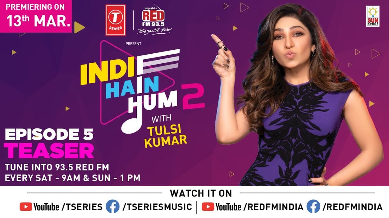Indie Hain Hum Season 2 with Tulsi Kumar | Ep - 5 Promo | T-Series | Red Fm
