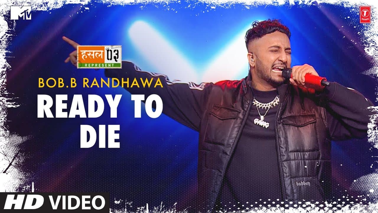 Ready to Die: Bob.B Randhawa, Anurag Saikia | Mtv Hustle Season 3 REPRESENT | Hustle 3.0