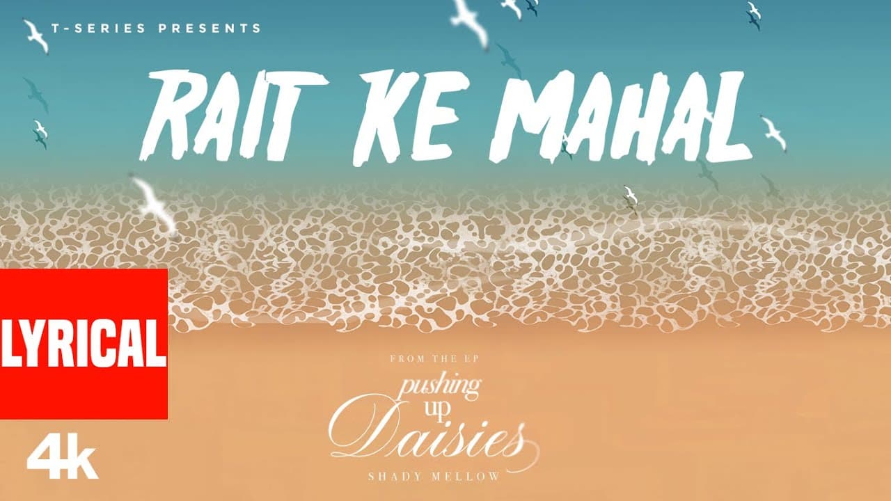 Rait Ke Mahal (Sandcastles) (From the Ep 'Pushing Up Daisies') (Visualizer): Shady Mellow | T-Series