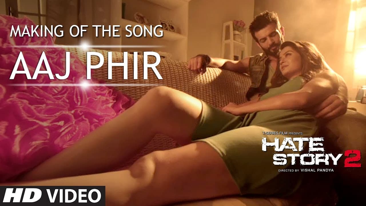 Making of Aaj Phir | Hate Story 2 | Jay Bhanushali | Surveen Chawla