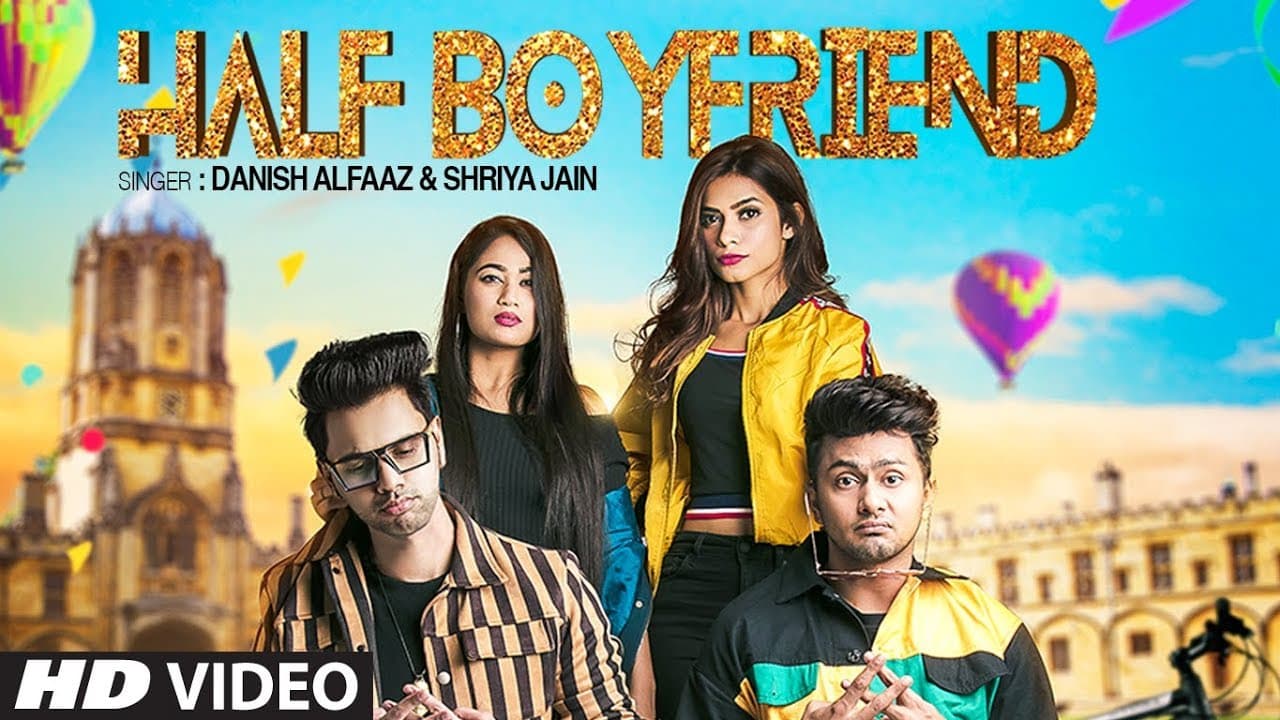 Official Video: Half Boyfriend#friendzone Danish Alfaaz,Shriya Jain Feat.Awez Darbar,Nagma Mirajkar