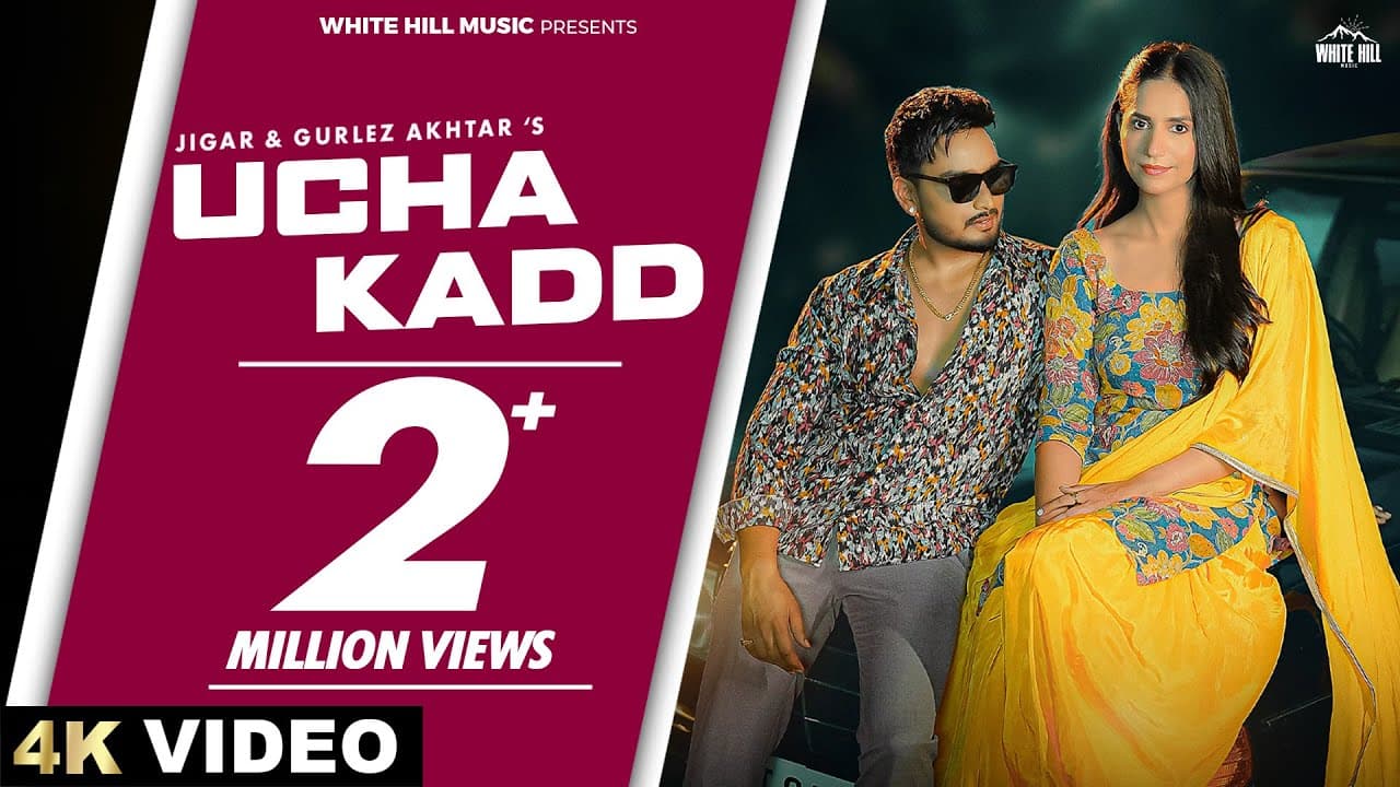 Ucha Kadd (Official Video) Jigar & Gurlez Akhtar | Naya Punjabi Gana | Punjabi Song 2024 |