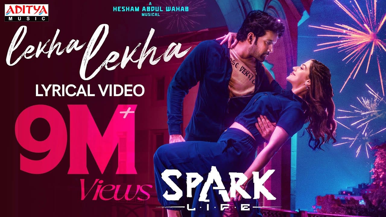 Lekha Lekha Lyrical Song | SPARK |Vikranth, Mehreen |Hesham Abdul Wahab |Armaan Malik |Ananth Sriram