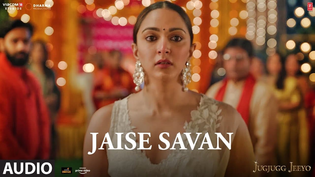Audio: Jaise Savan: JugJugg Jeeyo || Varun D, Kiara A || Tanishk Bagchi & Zahrah S Khan || Bhushan K