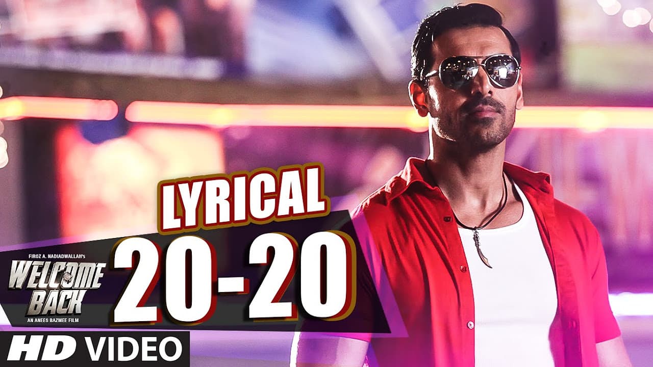 20-20 Full Song with LYRICS - John Abraham | Welcome Back | Shadab | T-Series