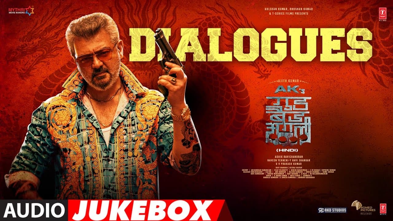 Good Bad Ugly: Dialogue Jukebox | Ajith Kumar | Trisha Krishnan | Adhik Ravichandran | G.V. Prakash