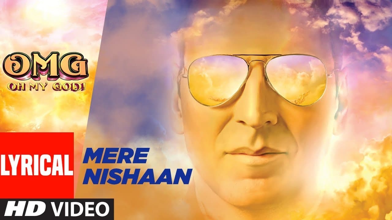 Mere Nishaan Song With Lyrics | Oh My God | Akshay Kumar, Paresh Rawal